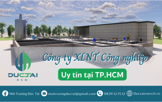 Công ty xử lý nước thải công nghiệp hiệu quả và uy tín nhất TP.HCM